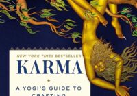 Karma: A Yogi's Guide To Crafting Your Destiny